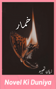 Khumar By Zayan Thebo full review, story overview, characters and themes.