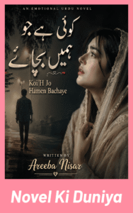 Koi H Jo Hamen Bachaye By Areeba Nisar Urdu Novel Cover