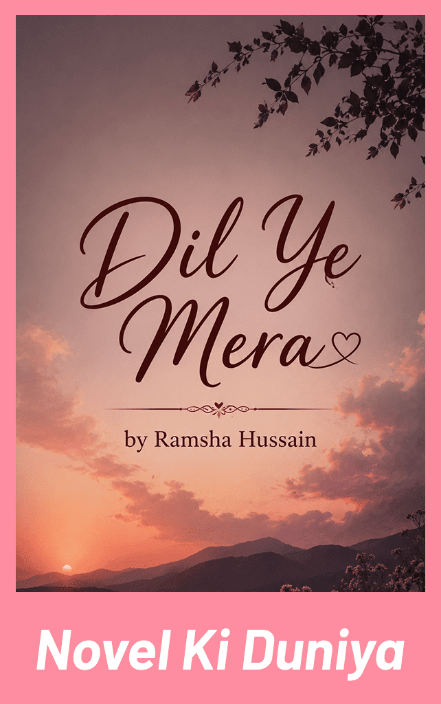 Cover image of Dil Ye Mera by Ramsha Hussain Urdu novel