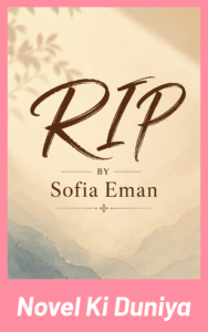 RIP by Sofia Eman Complete Urdu Novel PDF